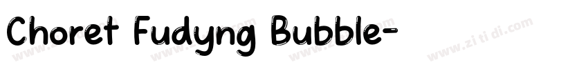 Choret Fudyng Bubble字体转换